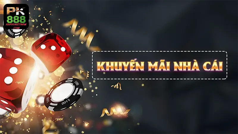 PK888 Khuyến Mãi | Tổng Hợp Các Chương Trình Cho Bet Thủ